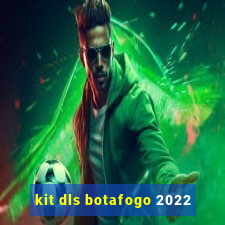 kit dls botafogo 2022